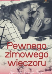 Okładka książki Pewnego zimowego wieczoru Agnieszka Kowalska-Bojar