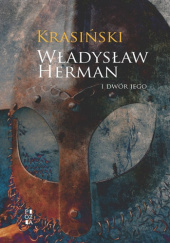 Okładka książki Władysław Herman i dwór jego Zygmunt Krasiński