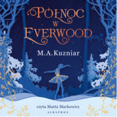 Okładka książki Północ w Everwood M.A. Kuzniar