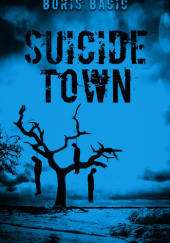 Okładka książki Suicide Town Boris Bacic