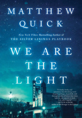 Okładka książki We Are the Light Matthew Quick