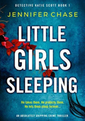Okładka książki Little Girls Sleeping Jennifer Chase