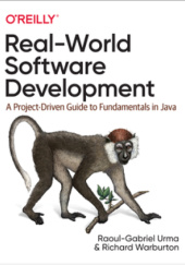 Okładka książki Real-World Software Development Raoul-Gabriel Urma, Richard Wartburton