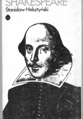 Okładka książki Shakespeare. Opowieść biograficzna Stanisław Helsztyński