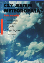 Okładka książki Czy jestem meteoropatą? Alois Machalek