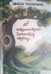 Okładka książki W zakamarkach łańcuckiej okolicy Zbigniew Trześniowski