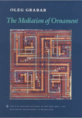 Okładka książki The Mediation of Ornament Oleg Grabar