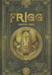 Okładka książki Frigg kontra Odyn Juan Carlos Moreno, Jordi Solés