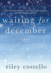 Okładka książki Waiting for December Riley Costello