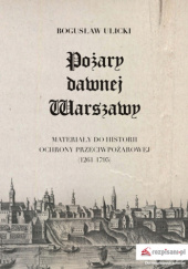 Okładka książki Pożary dawnej Warszawy Bogusław Ulicki