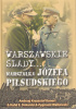 Okładka książki Warszawskie ślady... marszałka Józefa Piłsudskiego Andrzej Krzysztof Kunert,&nbsp;Rafał E. Stolarski,&nbsp;Zygmunt Walkowski