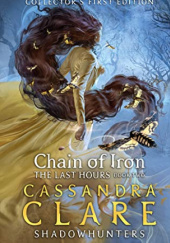 Okładka książki Chain of Iron Cassandra Clare