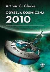 Okładka książki Odyseja kosmiczna 2010 Arthur C. Clarke
