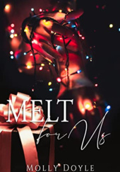 Okładka książki Melt for us Molly Doyle