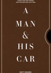 Okładka książki A Man & His Car Matthew Hranek