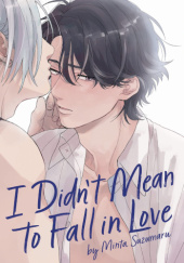 Okładka książki I Didn’t Mean to Fall in Love Minta Suzumaru