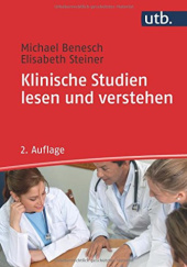 Okładka książki Klinische Studien lesen und verstehen Michael Benesch, Elisabeth Steiner