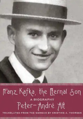 Okładka książki Franz Kafka, the Eternal Son. A Biography Peter-André Alt