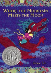 Okładka książki Where the Mountain Meets the Moon Grace Lin