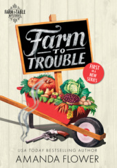 Okładka książki Farm to Trouble Amanda Flower