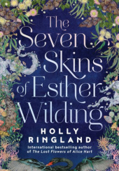 Okładka książki The Seven Skins of Esther Wilding Holly Ringland