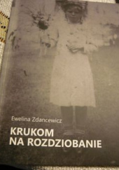 Okładka książki Krukom na rozdziobanie Ewelina Zdancewicz
