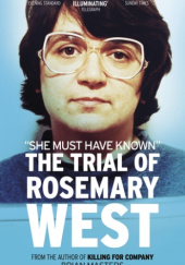 Okładka książki "She must have known" The trial of Rosemary West Brian Masters