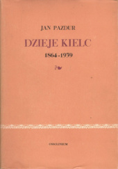 Okładka książki Dzieje Kielc 1864-1939 Jan Pazdur