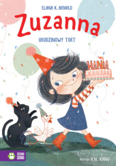 Okładka książki Zuzanna. Urodzinowy tort Elana K. Arnold