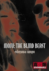 Okładka książki Moju: The Blind Beast Edogawa Ranpo