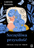 Okładka książki Szczęśliwa przyszłość. Uwolnij się od traum Gabrielle Bernstein