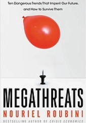 Okładka książki Megathreats : ten dangerous trends that imperil our future, and how to survive them Nouriel Roubini