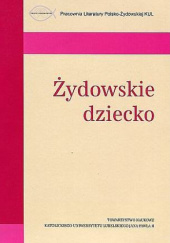 Okładka książki Żydowskie dziecko Anna Jeziorkowska-Polakowska