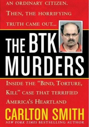 The BTK Murders: Inside The "Bind Torture Kill" Case That Terrified ...