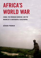 Okładka książki Africa's World War: Congo, the Rwandan Genocide, and the Making of a Continental Catastrophe Gérard Prunier