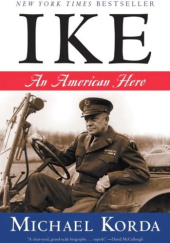Okładka książki Ike: An American Hero Michael Korda