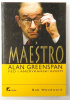 Okładka książki Maestro - Alan Greenspan, Fed i amerykański boom Bob Woodward