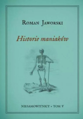 Okładka książki Historie maniaków Roman Jaworski