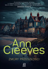 Okładka książki Zmory przeszłości Ann Cleeves