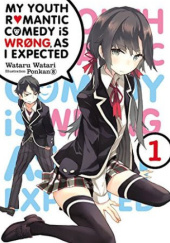 Okładka książki My Youth Romantic Comedy Is Wrong, as I Expected, Vol. 1 (light novel) Wataru Watari
