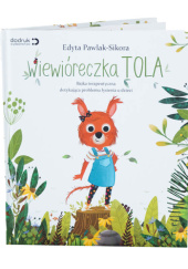 Okładka książki Wiewióreczka Tola Kasia Nowowiejska, Edyta Pawlak-Sikora