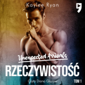 Okładka książki Unexpected Arrivals: Rzeczywistość Kaylee Ryan