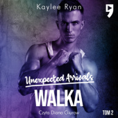Okładka książki Unexpected Arrivals. Walka Kaylee Ryan