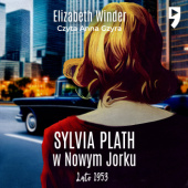 Okładka książki Sylvia Plath w Nowym Jorku. Lato 1953 Elizabeth Winder