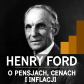 Okładka książki Henry Ford o pensjach, cenach i inflacji Henry Ford