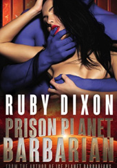 Okładka książki Prison Planet Barbarian Ruby Dixon