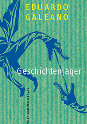Okładka książki Geschichtenjäger Eduardo Galeano