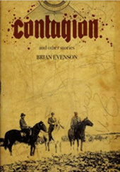 Okładka książki Contagion and Other Stories Brian Evenson