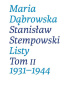Okładka książki Listy. Tom 2. 1931-1944 Maria Dąbrowska,&nbsp;Stanisław Stempowski