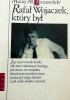 Rafał Wojaczek, który był